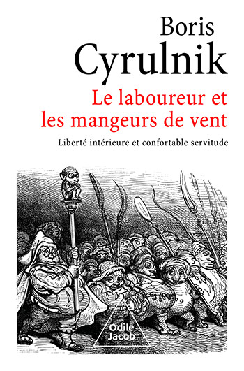 Laboureur et les Mangeurs de vent (Le) - Liberté intérieure et confortable servitude