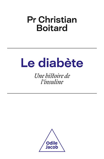 Diabète (Le) - Une histoire de l'insuline