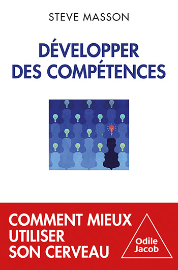 Développer des compétences - Comment mieux utiliser son cerveau