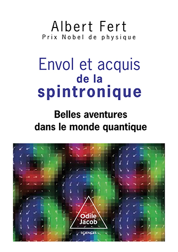 Envol et acquis de la spintronique - Belles aventures dans le monde quantique