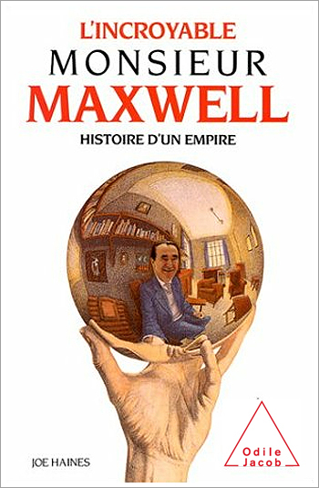 Incroyable Monsieur Maxwell (L') - Histoire d’un empire