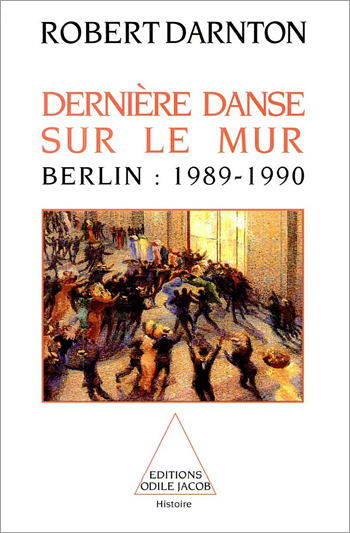 Dernière danse sur le mur - Berlin : 1989-1990