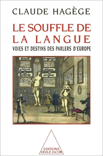 Breath of Language (The) - The Paths and Destinies of European Languages and Dialects