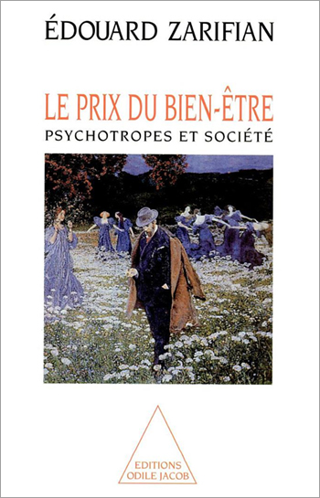 Prix du bien-être (Le) - Psychotropes et société