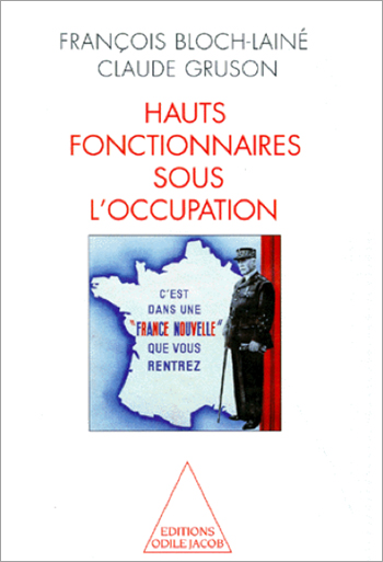 High-Ranking French Civil Servants During the Occupation
