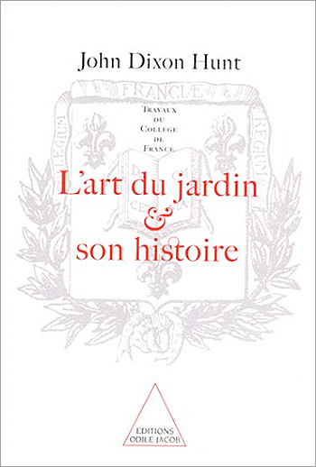 Art of the Garden and its History (Product of the Collège de France) (The)