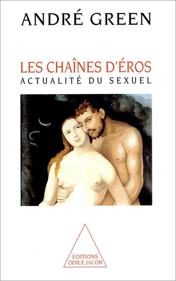 Chaînes d'Éros (Les) - Actualité du sexuel