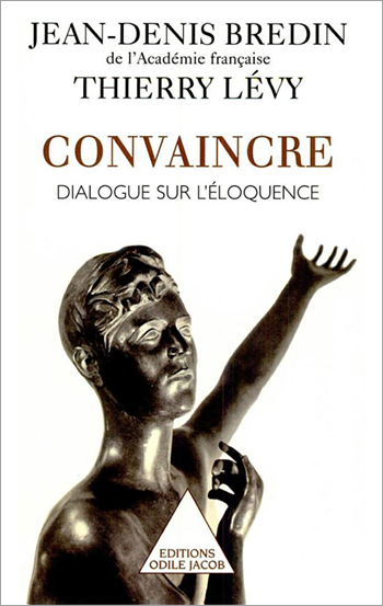 Convaincre - Dialogue sur l’éloquence
