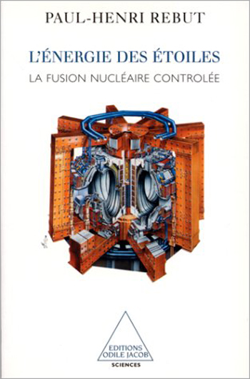 Énergie des étoiles (L') - La fusion nucléaire contrôlée