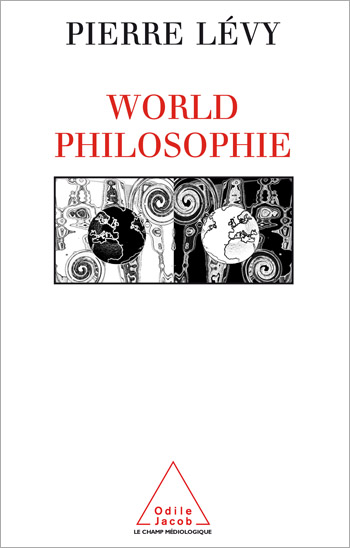 World philosophie - Le marché, le cyberespace et la conscience