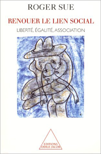Recreating Social Ties - Liberty, Equality, Association