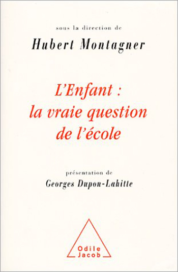 Enfant : la vraie question de l'école (L')