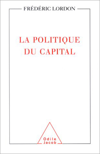 Politique du capital (La)