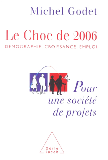 Choc de 2006 (Le) - Démographie, croissance, emploi. Pour une société de projets