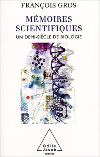 Mémoires scientifiques - Un demi-siècle de biologie