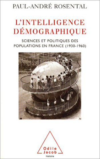 Intelligence démographique (L') - Sciences et politiques des populations en France (1930-1960)