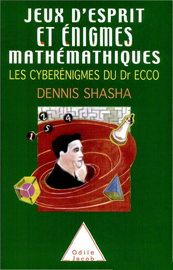 Jeux d'esprit et  Énigmes mathématiques III - Les Cyberénigmes du Dr Ecco