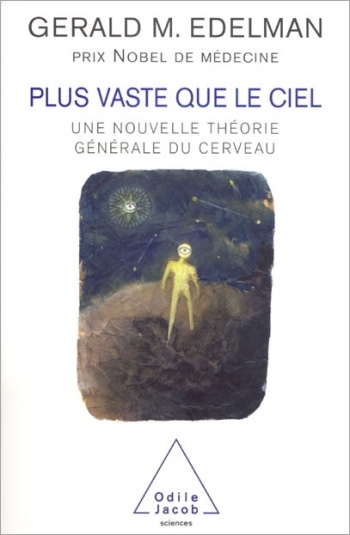 Plus vaste que le ciel - Une nouvelle théorie générale du cerveau