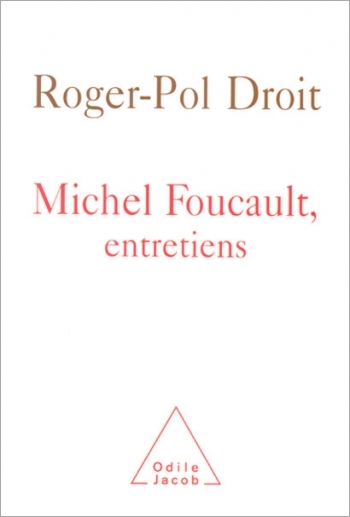 Michel Foucault, entretiens