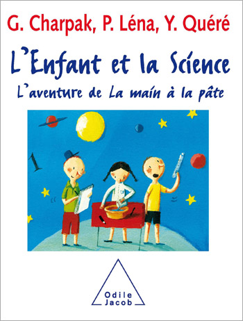 Enfant et la Science (L') - L’aventure de La main à la pâte
