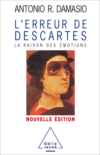 Descartes' Error: Emotion, Reason, and by Damasio, Antonio