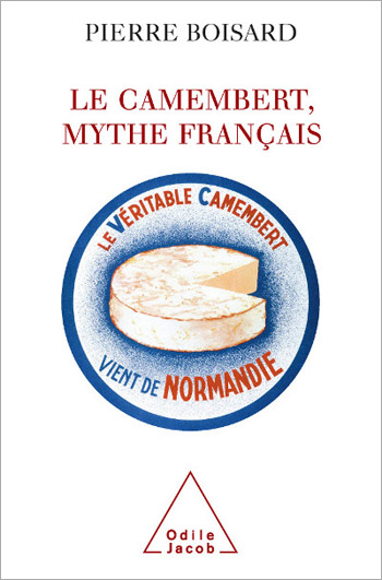 Camembert Cheese: A French Myth