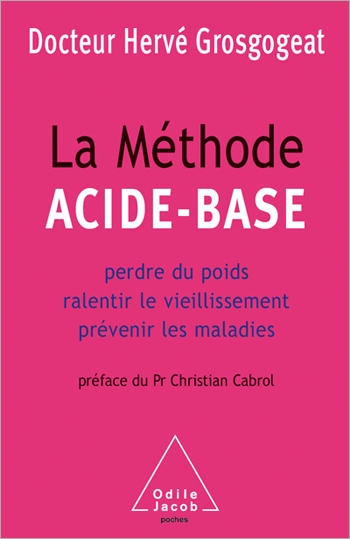 Acid-Base Method (The) - How to Lose Weight, Slow the Ageing Process and Prevent Disease