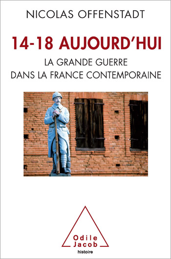 1914-18 Today - The Great War in Contemporary France