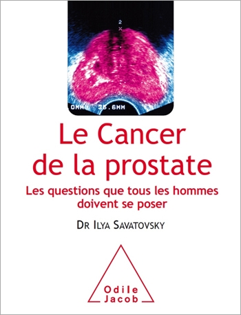 Cancer de la prostate (Le) - Les questions que tous les hommes doivent se poser