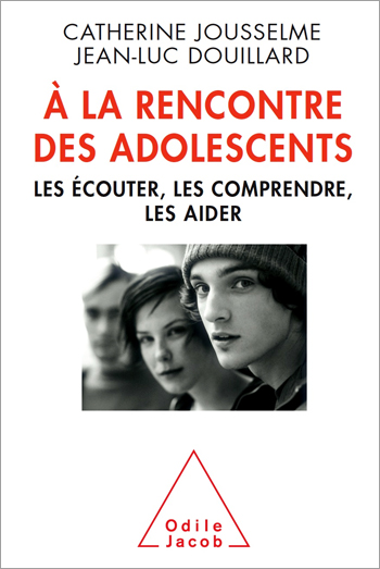 À la rencontre des adolescents - Les écouter, les comprendre, les aider