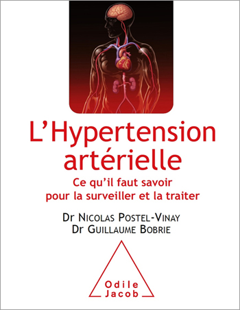 Hypertension artérielle (L') - Ce qu’il faut savoir pour la surveiller et la traiter