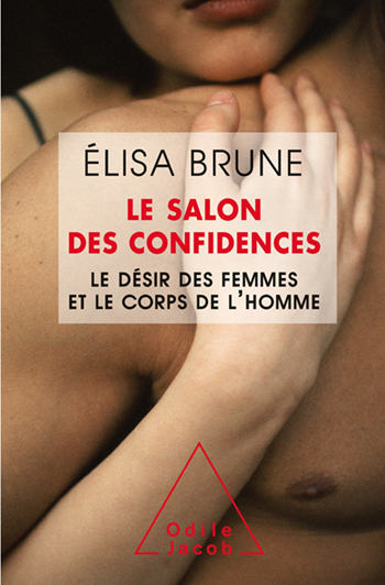 Private Confidences - Female Sexual Desire and Male Bodies