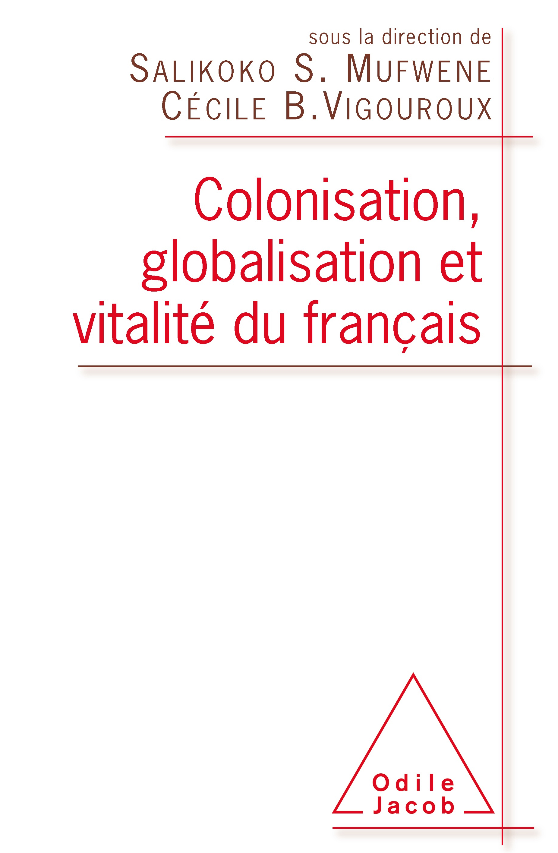 Colonisation, Globalisation and the Dynamism of the French Language