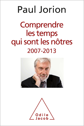 Comprendre les temps qui sont les nôtres - 2007-2013