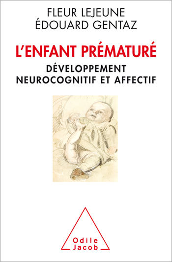 Enfant prématuré (L') - Développement neurocognitif et affectif