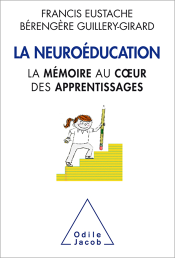 Neuroéducation (La) - La mémoire au cœur des apprentissages