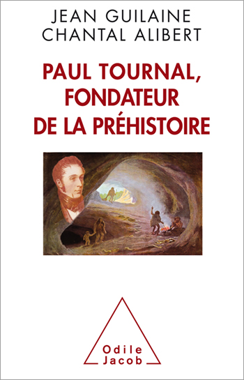 Paul Tournal, The Inventor Of Prehistory