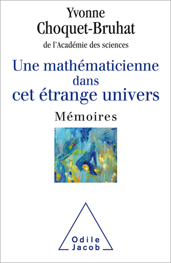 Une mathématicienne dans cet étrange univers - Mémoires