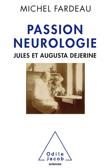 A Neurological Passion - Jules and Augusta Dejerine