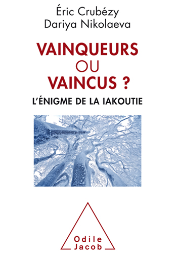 Vainqueurs ou vaincus ? - L'énigme de la Iakoutie