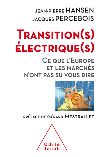 Transition(s) électrique(s) - Ce que l'Europe et les marchés n'ont pas su vous dire