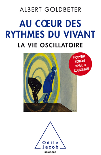 Au cœur des rythmes du vivant - La vie oscillatoire