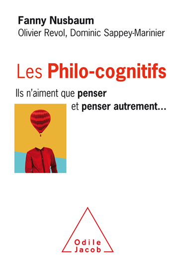 Philo-cognitifs (Les) - Ils n'aiment que penser et penser autrement…