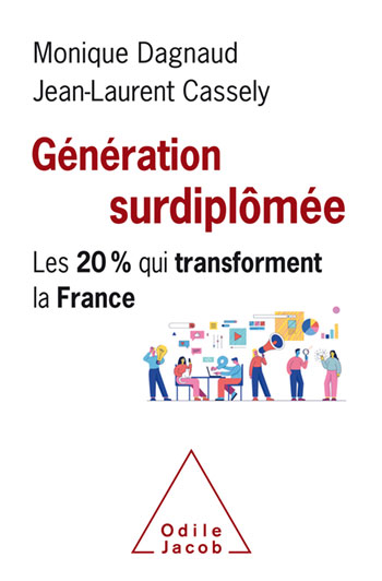 Génération surdiplômée - Les 20 % qui transforment la France