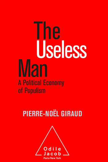 Useless Man (The) - A Political Economy of Populism