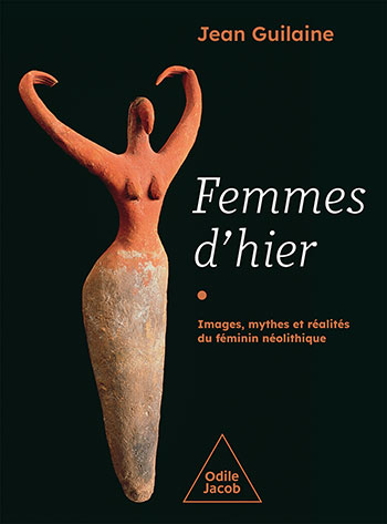 Women of the Past - Images, myths and realities of the Neolithic woman