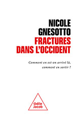 Fractures dans l'Occident - Comment en est-on arrivé là, comment en sortir ?